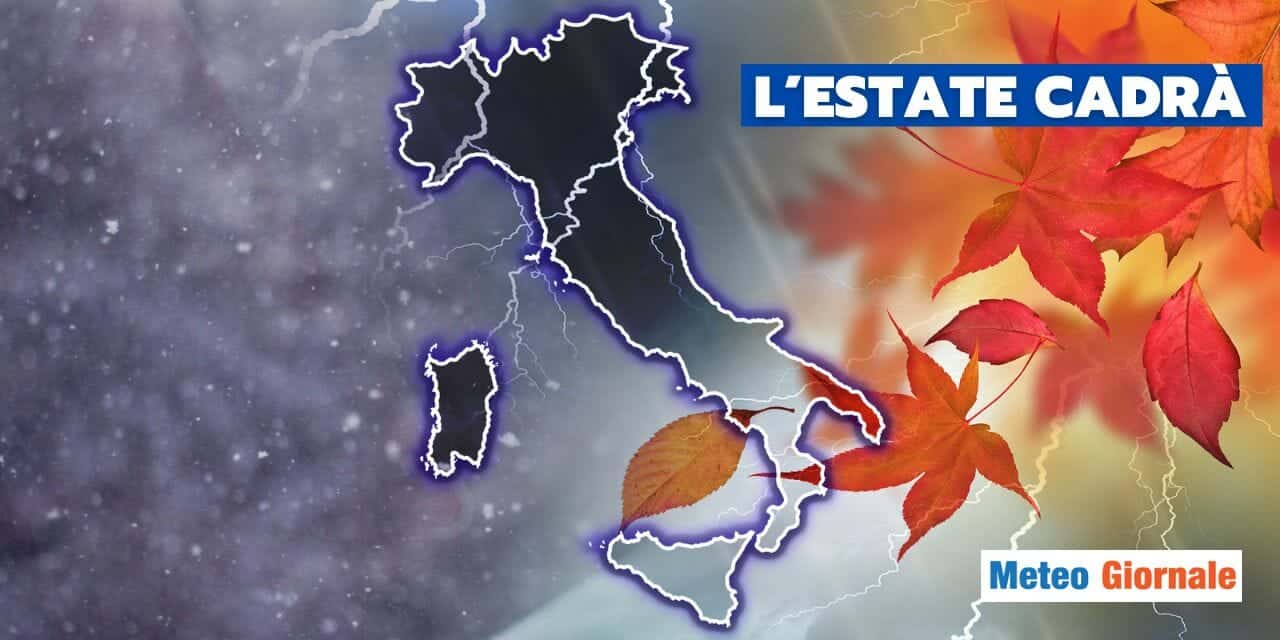 Meteo: l'Estate cadrà sotto i colpi bagnati dell'Autunno