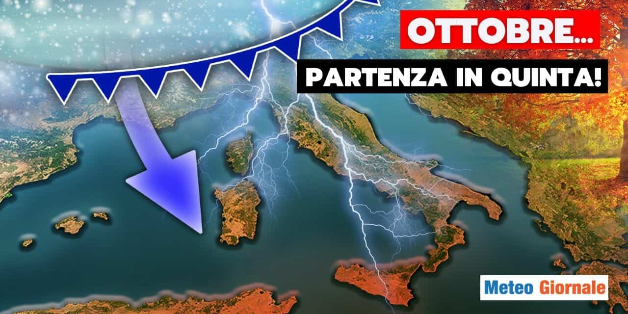Meteo: Ottobre da pieno Autunno, partenza in quinta!