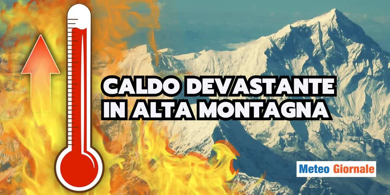 Meteo: CATASTROFE CLIMATICA, ancora ZERO TERMICO a 5 MILA METRI