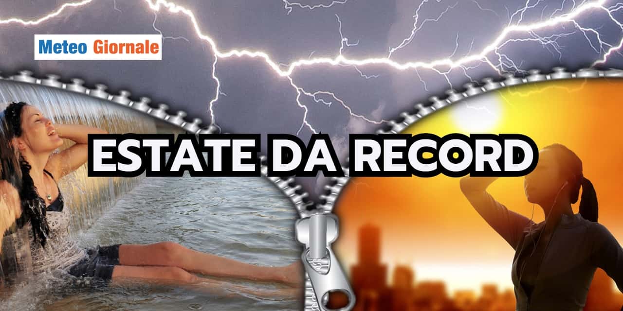 Meteo Estate 2023: Record MOSTRUOSI ovunque, dobbiamo RIFLETTERE