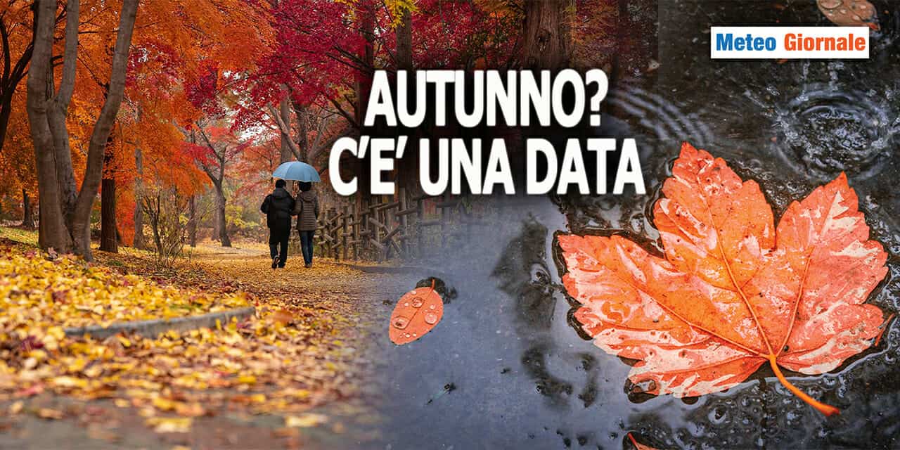 Meteo: vero Autunno, ora c'è una data di inizio