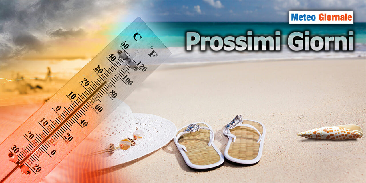 Meteo Prossimi Giorni: Sole e Caldo no-stop! Poi... tracce d'Autunno