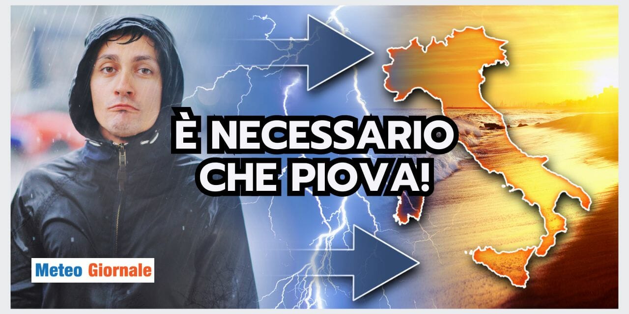 Meteo: è FONDAMENTALE che piova. Nuovo Allarme SICCITA'