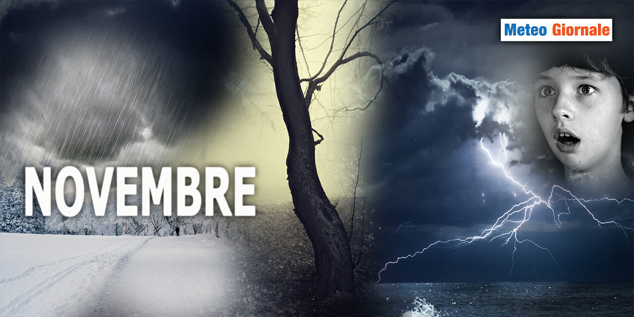 Il meteo di NOVEMBRE si scatenerà come non mai