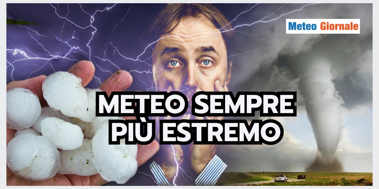 Meteo: tutto un ESTREMO, ecco gli esempi lampanti