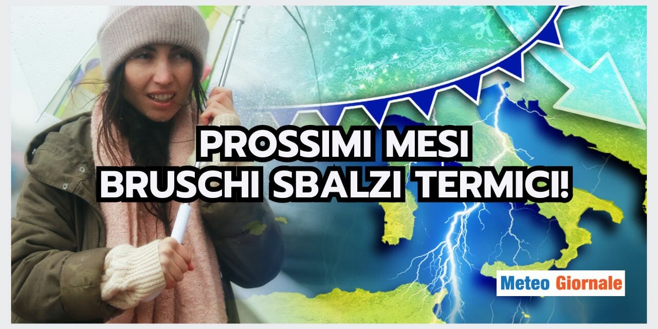 Meteo: BRUSCO passaggio dal caldo al freddo? Occhio agli SBALZI dei prossimi mesi