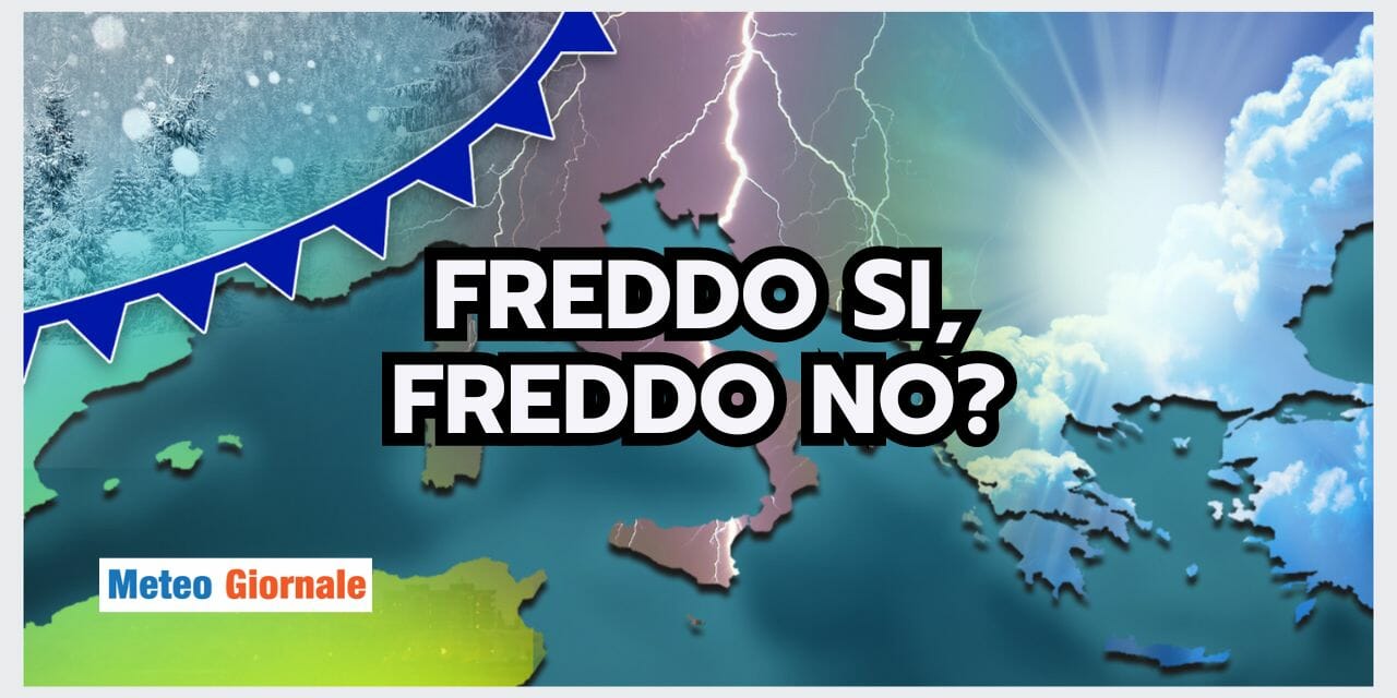 Meteo: ondata di freddo, si o no? Il clima sembra impazzito