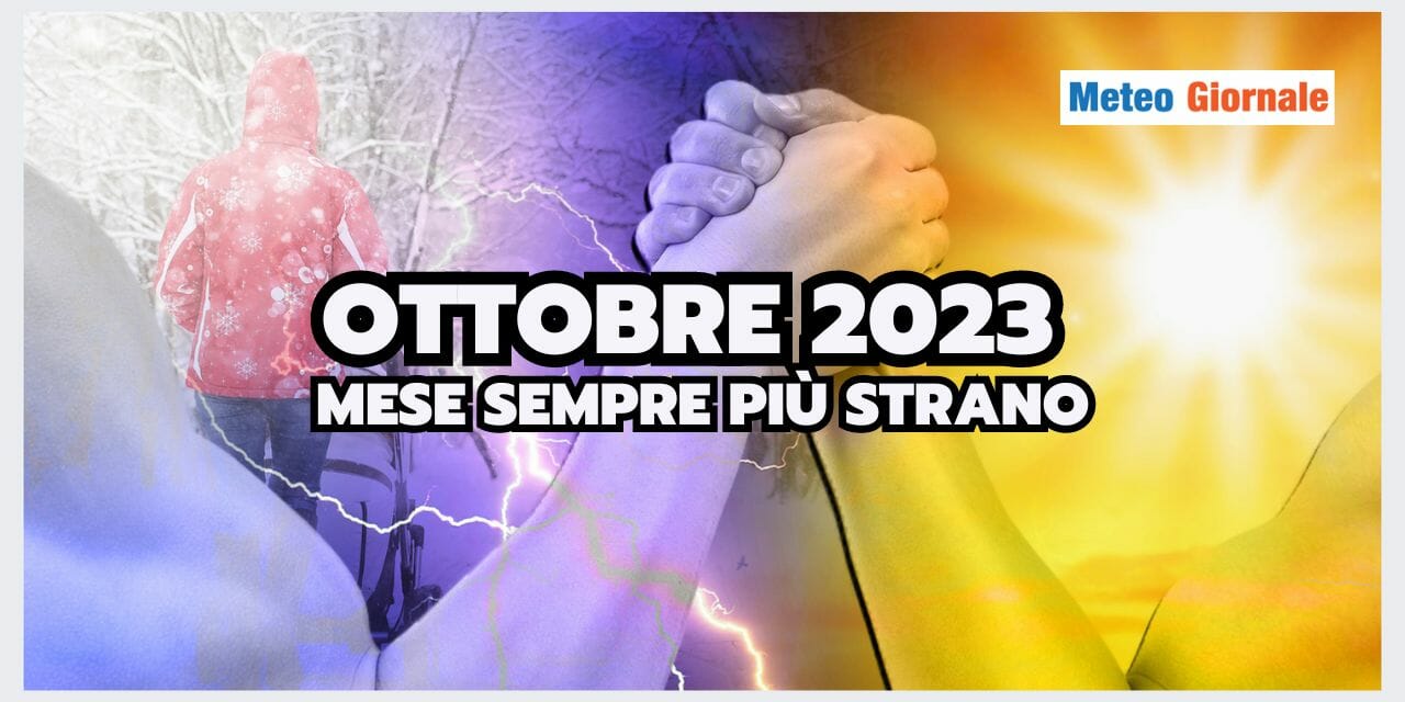Meteo: Ottobre sta diventando un mese FOLLE. Ecco i motivi