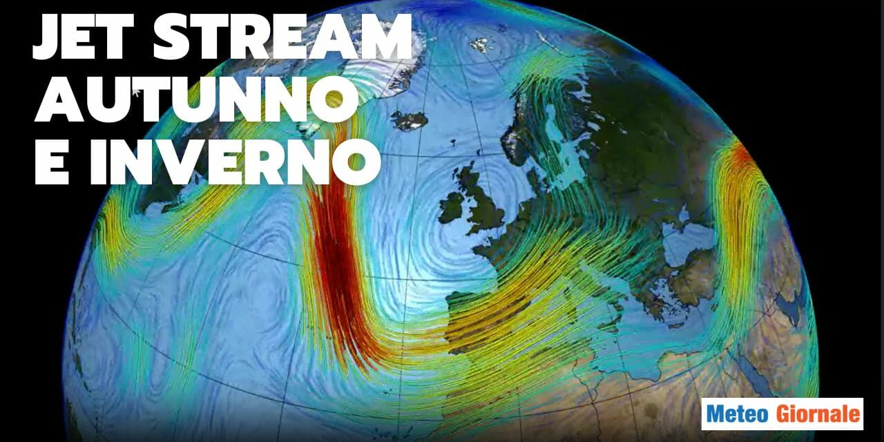 Meteo, Autunno e Inverno, Jet Stream e periodi di freddo estremo