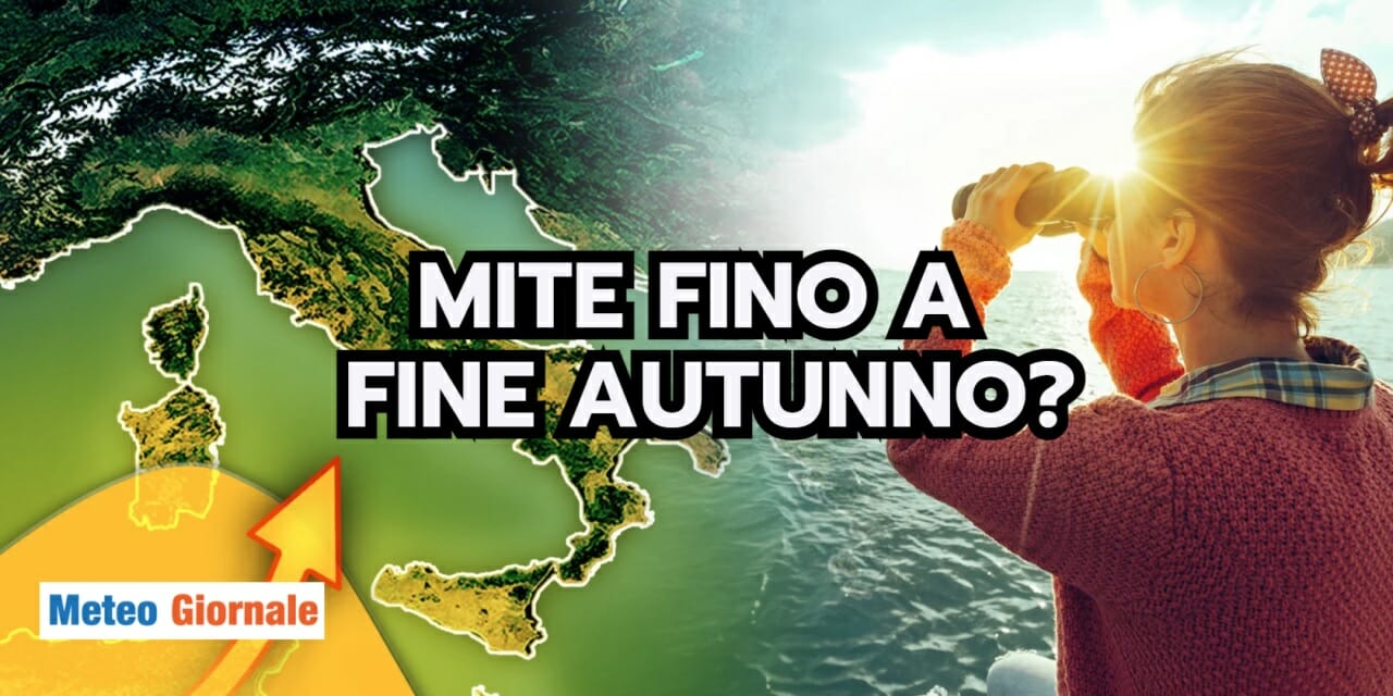 Meteo: MITEZZA fino a fine NOVEMBRE? Un possibile scenario