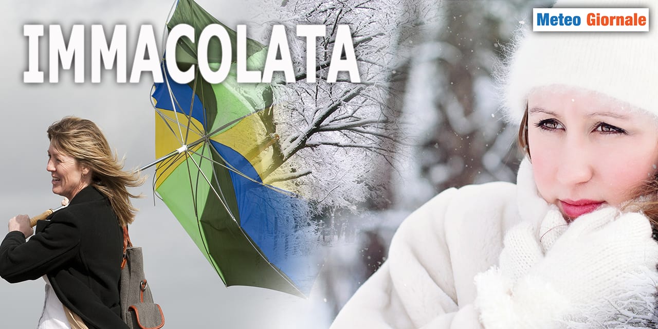 Il meteo dell'IMMACOLATA sarà pessimo: pioggia, neve, vento, freddo