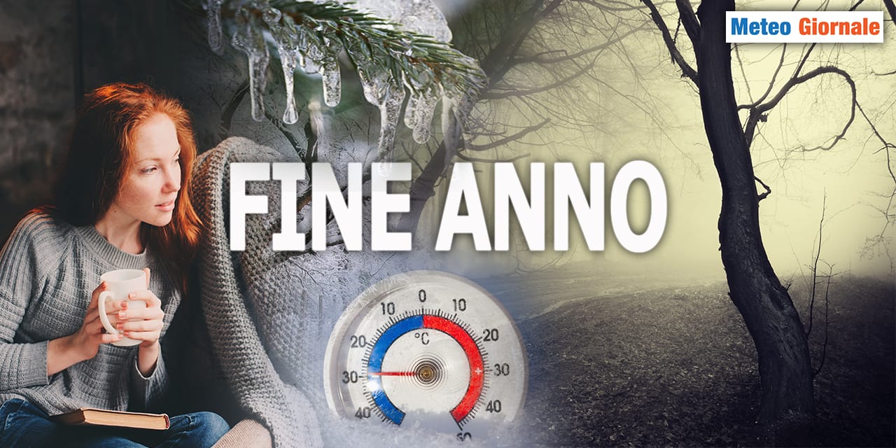 METEO 15 giorni, a fine anno cambia tutto
