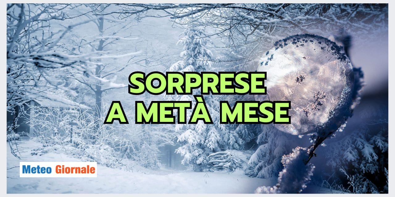 Previsioni meteo: sorprese a metà Dicembre