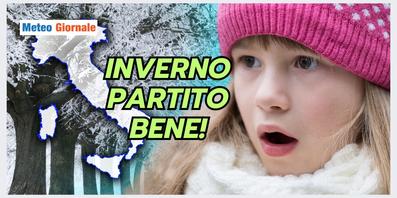 Meteo: Inverno partito ALLA GRANDE, ecco come proseguirà
