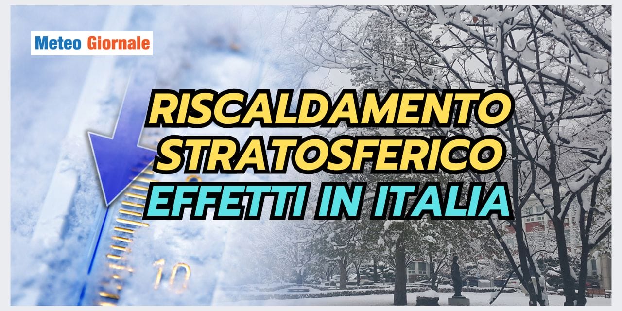 Riscaldamento stratosferico: temperature POLARI! Impatti sul meteo italiano