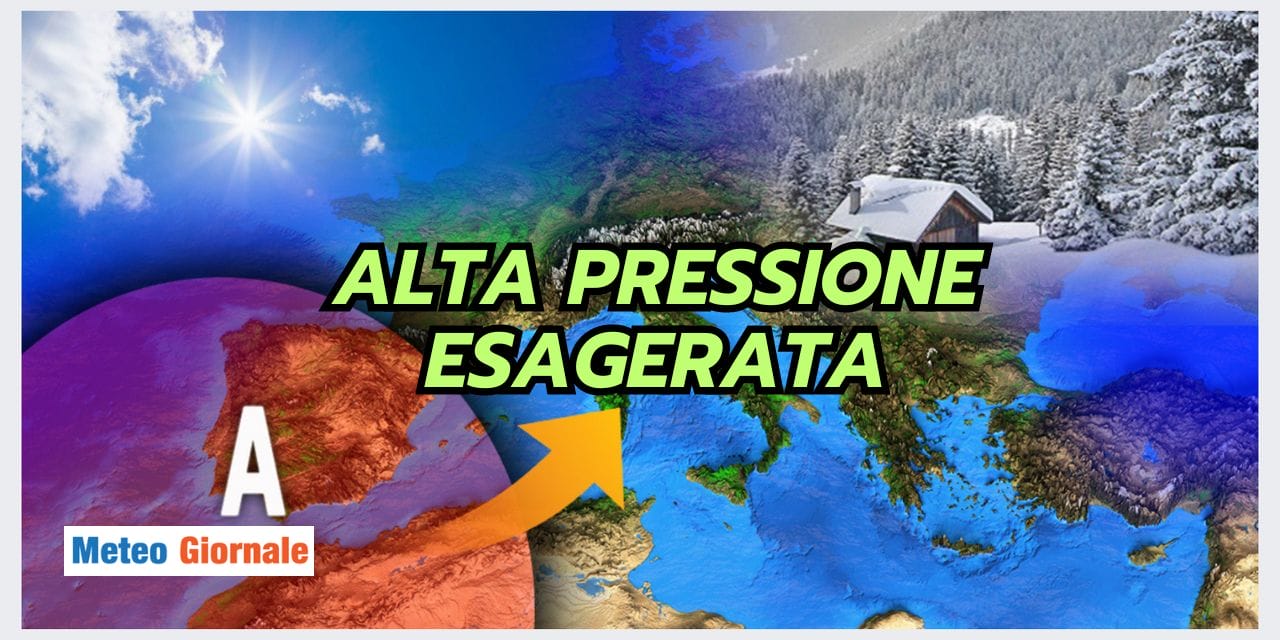 Meteo: MOSTRUOSO anticiclone in Europa, Natale compromesso?