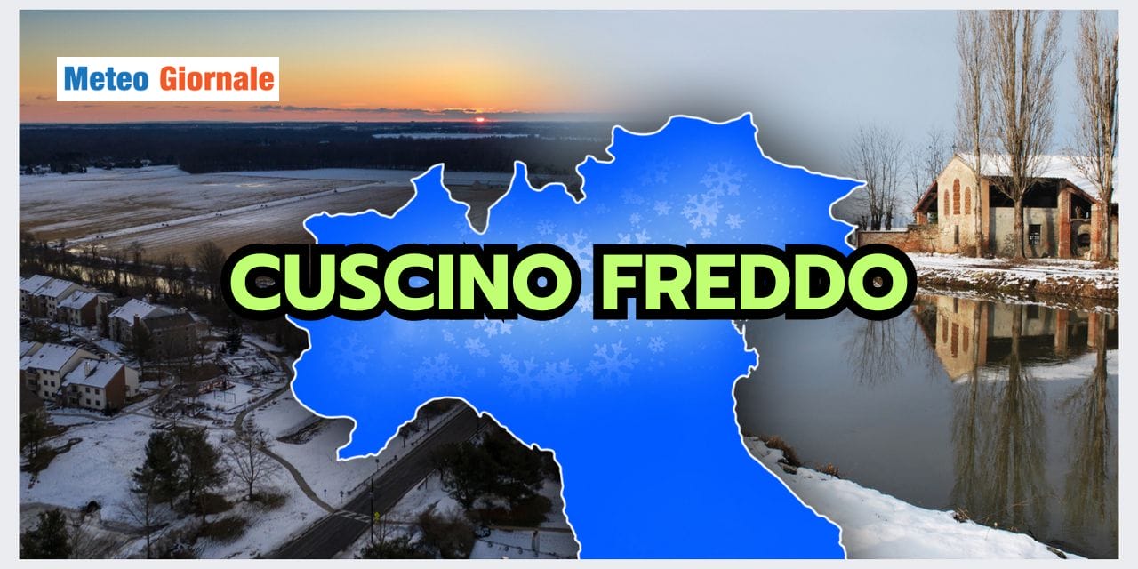 Il fenomeno meteo del cuscino freddo padano