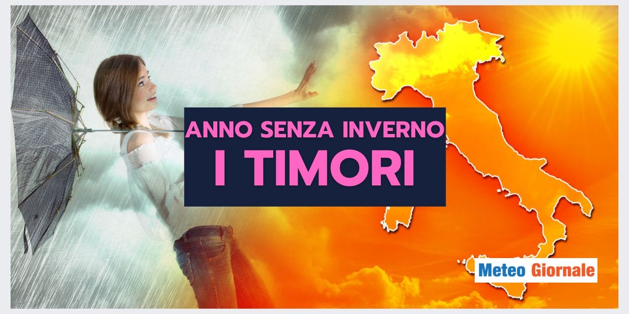 Anno SENZA INVERNO? Una paura meteo diffusa, anche se...