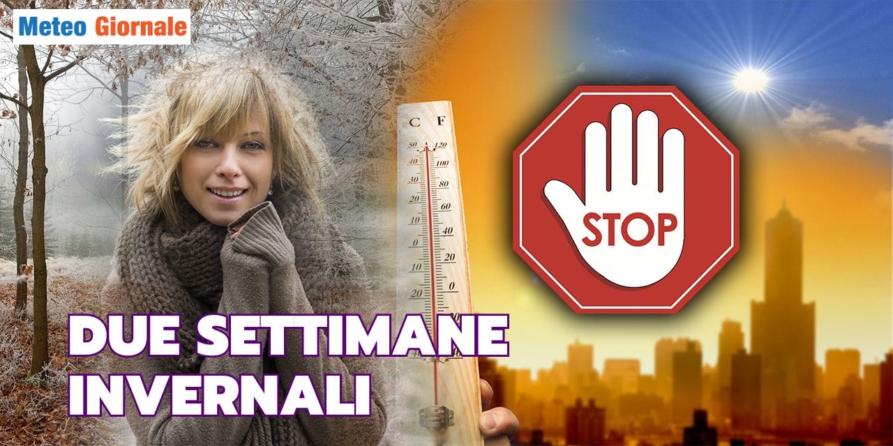 Meteo, i prossimi 15 giorni i primi da vero Inverno italiano