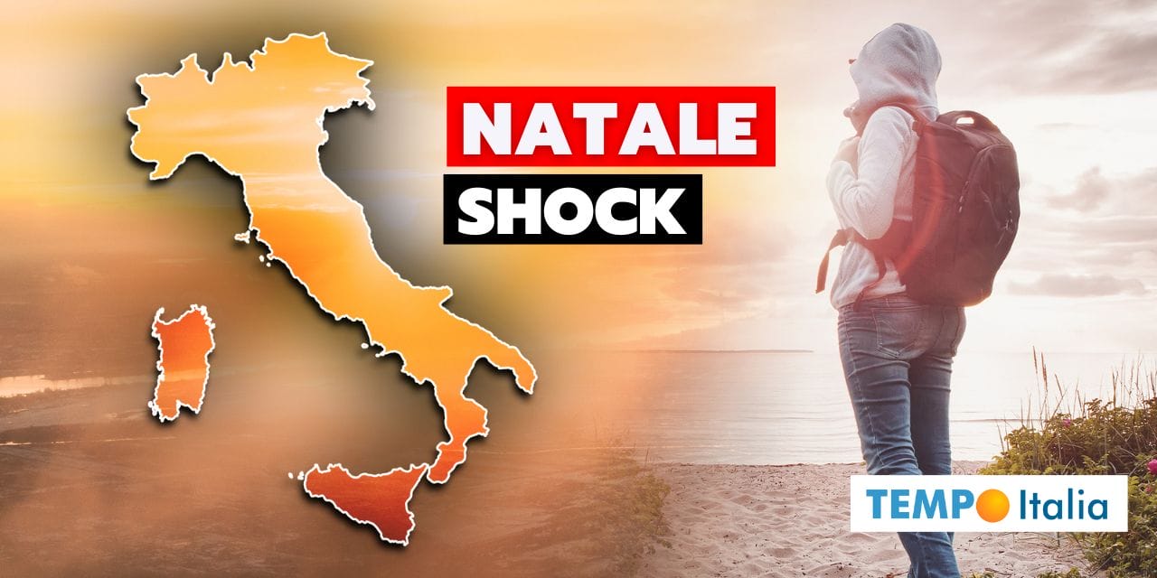Meteo: ecco il Natale che non sembra Natale, cosa succede?