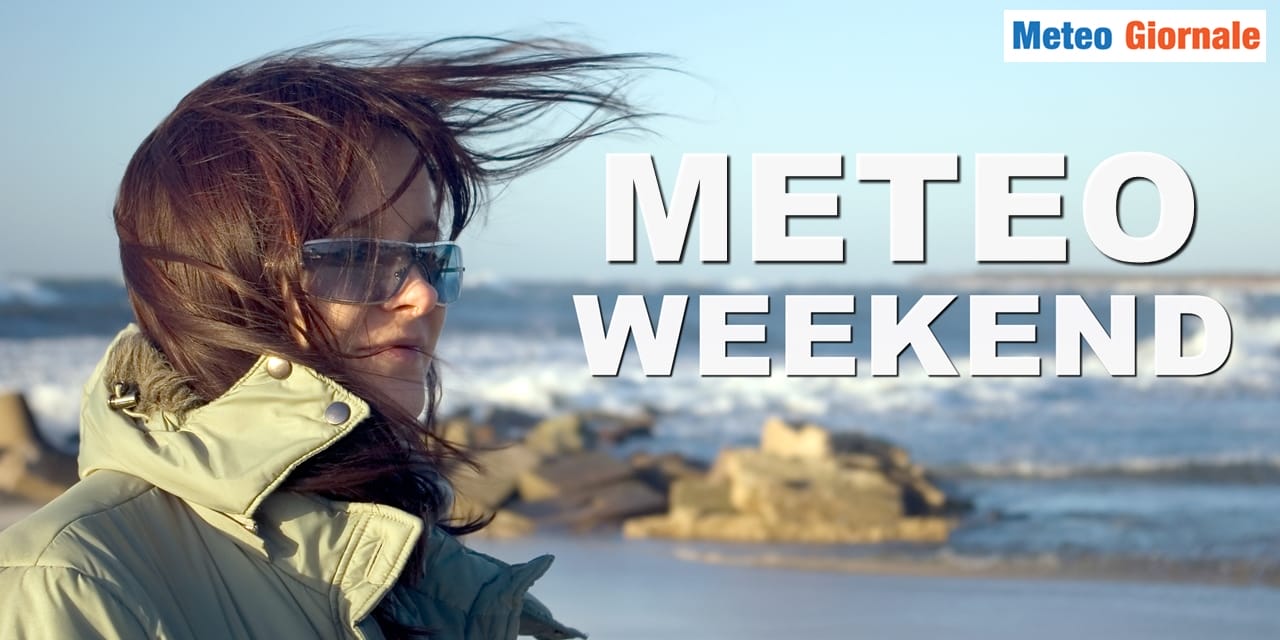 Meteo weekend: stabilità, ma burrasca