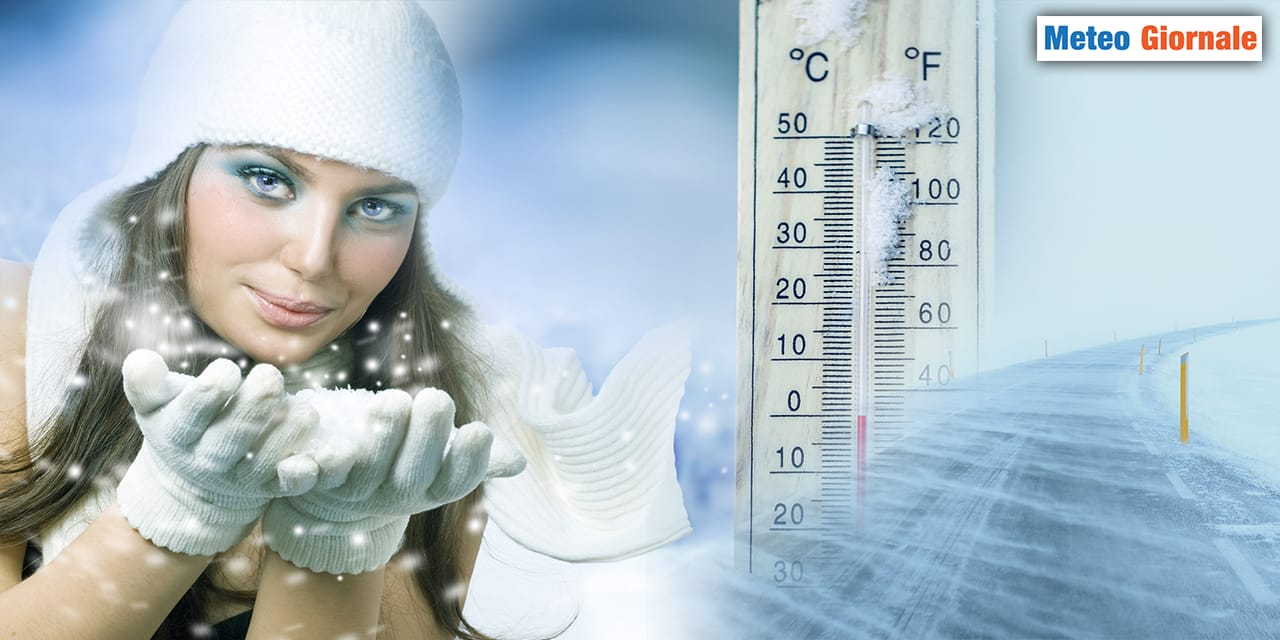Meteo da pieno INVERNO, nel vivo della stagione