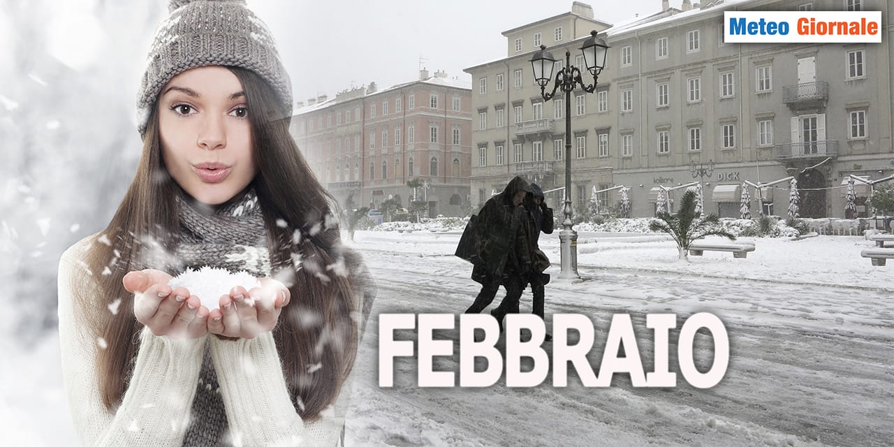 FEBBRAIO è il mese del vero meteo invernale