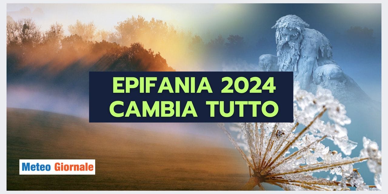 Meteo Italia: novità INCREDIBILI con l'Epifania