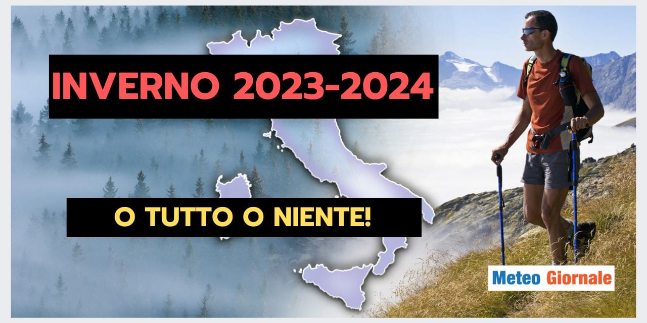 INVERNO: o tutto o niente, il meteo non perdona