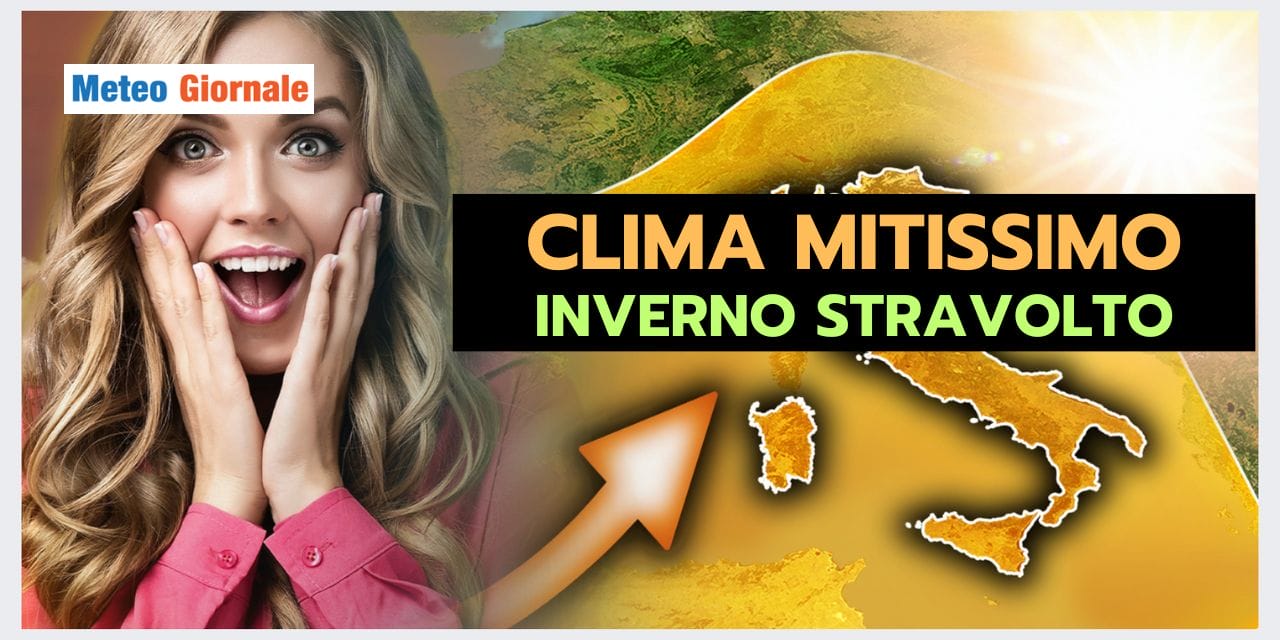 Calore fuori stagione in arrivo, Meteo Invernale STRAVOLTO