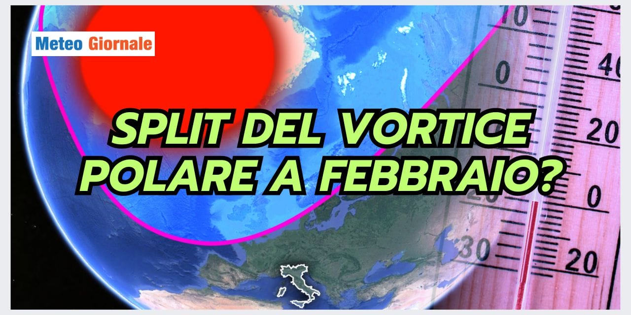Meteo: Febbraio con Split del Vortice Polare?