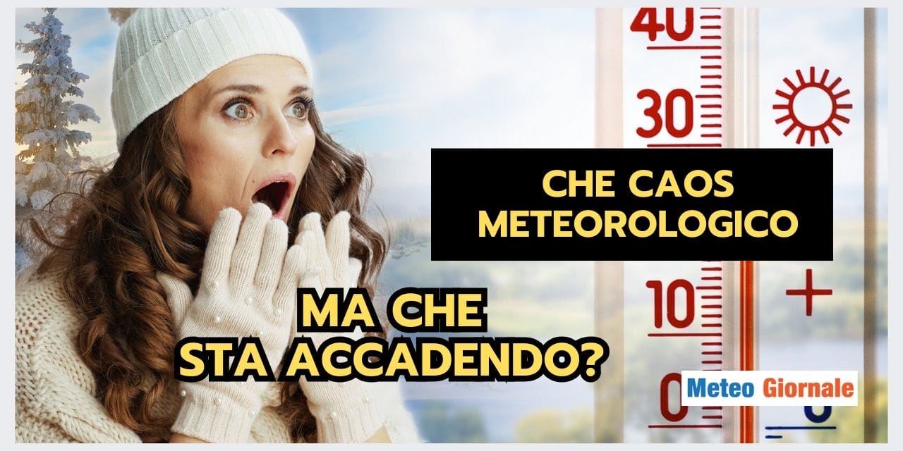 Situazione meteo estremamente ANOMALIA e complicata