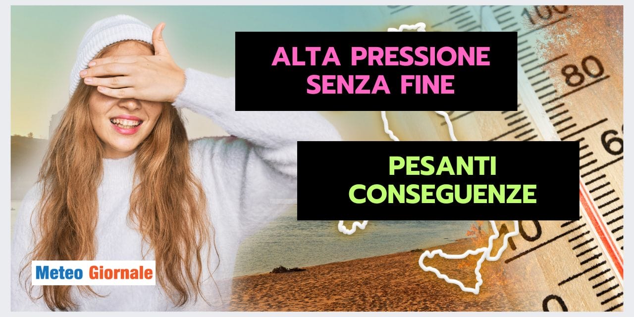 Alta pressione INFINITA: un INCUBO meteo senza fine