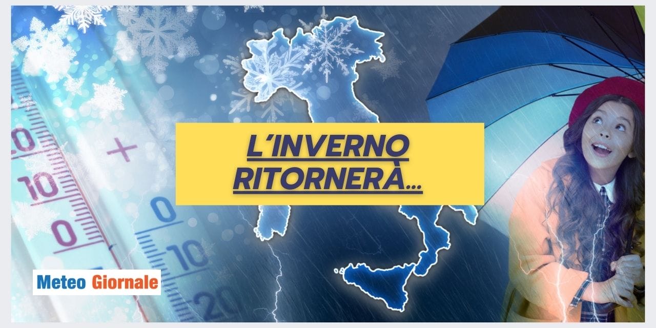 Inverno scomparso? Ritornerà, il meteo sa stupire!