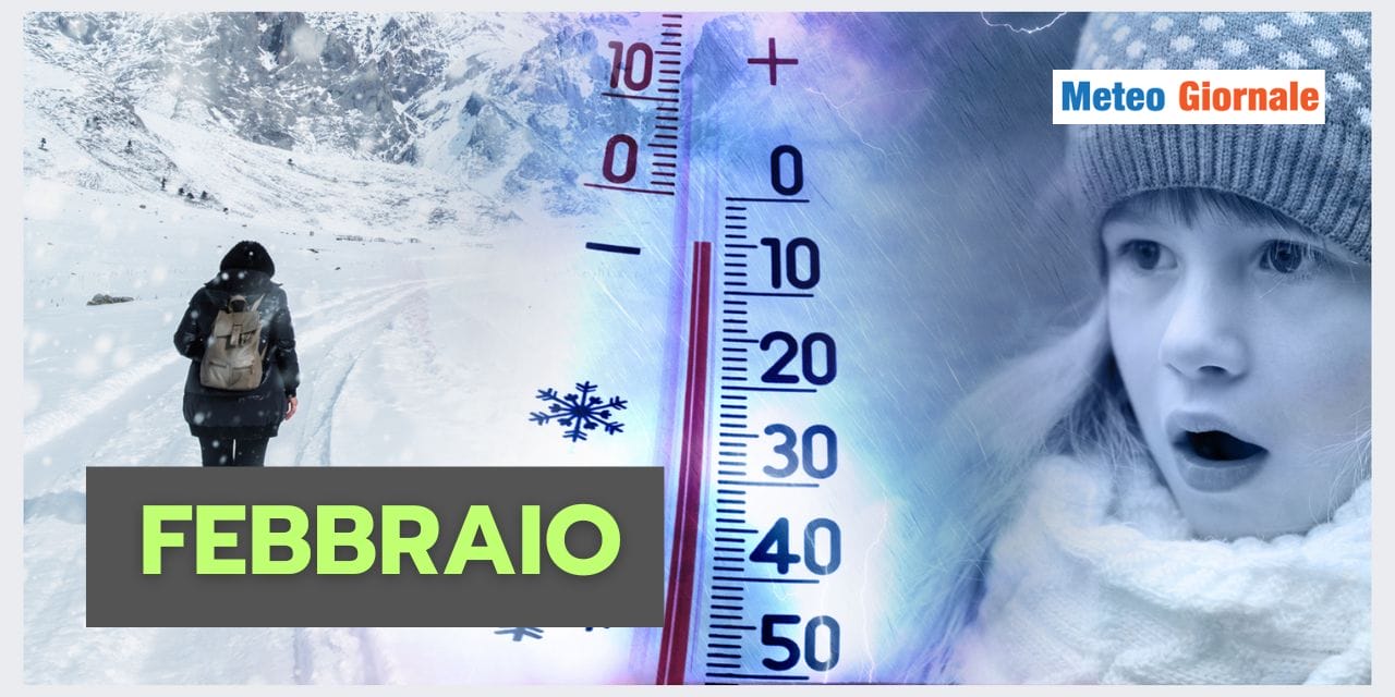 Meteo: Febbraio ci stupirà!