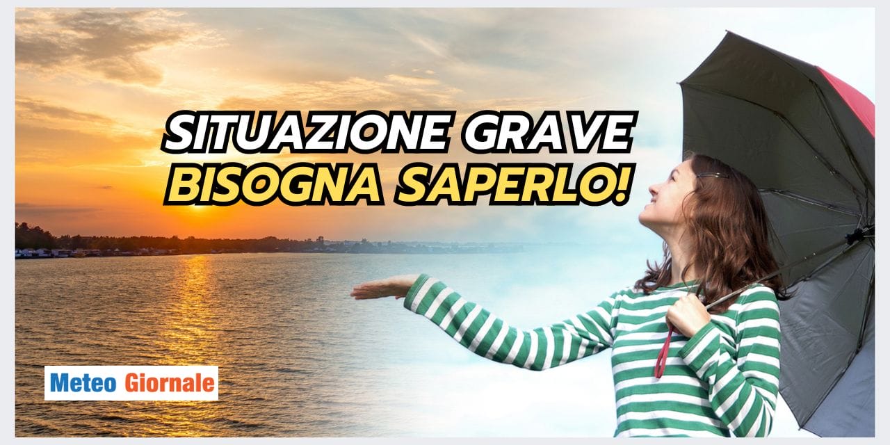 Gravi anomalie meteo, bisogna esserne consapevoli