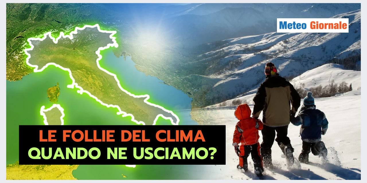 Meteo: continuano le FOLLIE del clima, esperti preoccupati