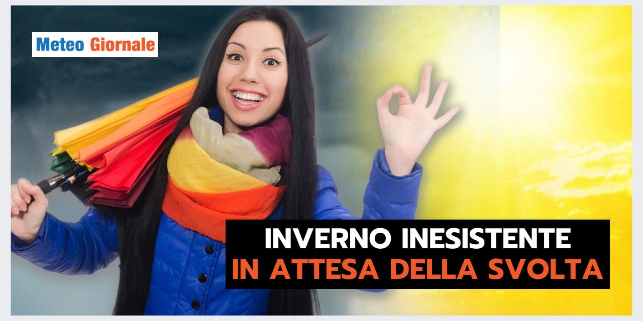 Meteo: INVERNO CANCELLATO, ecco quando potrebbe tornare