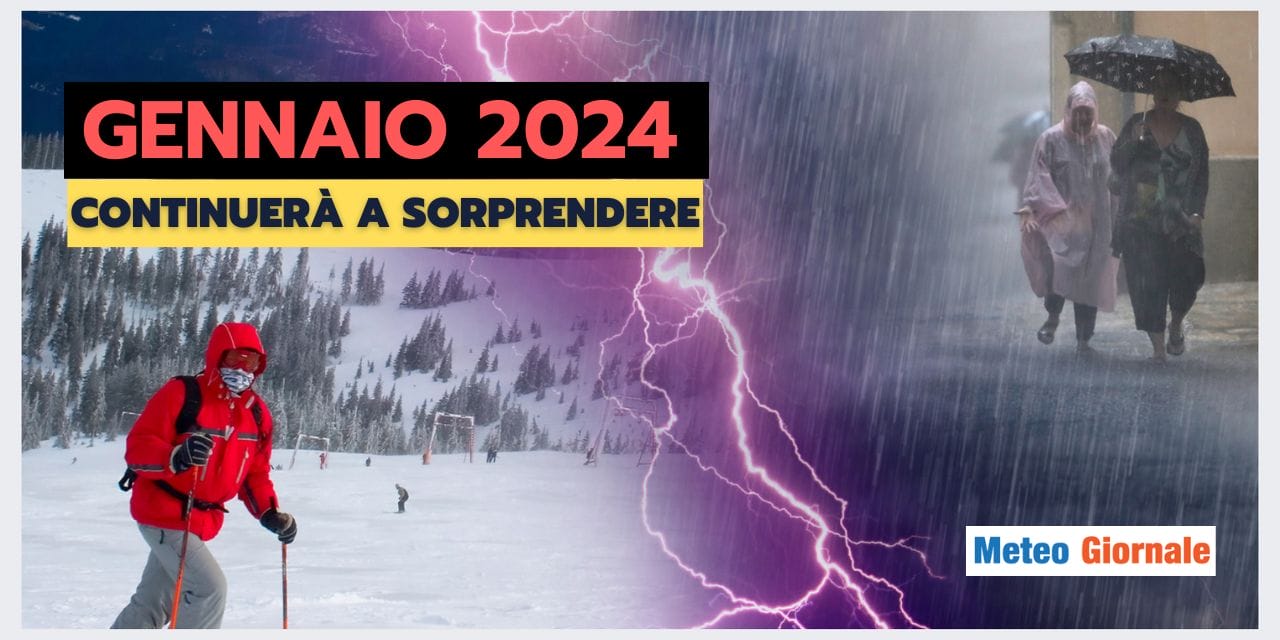 Il meteo di Gennaio sorprenderà ancora