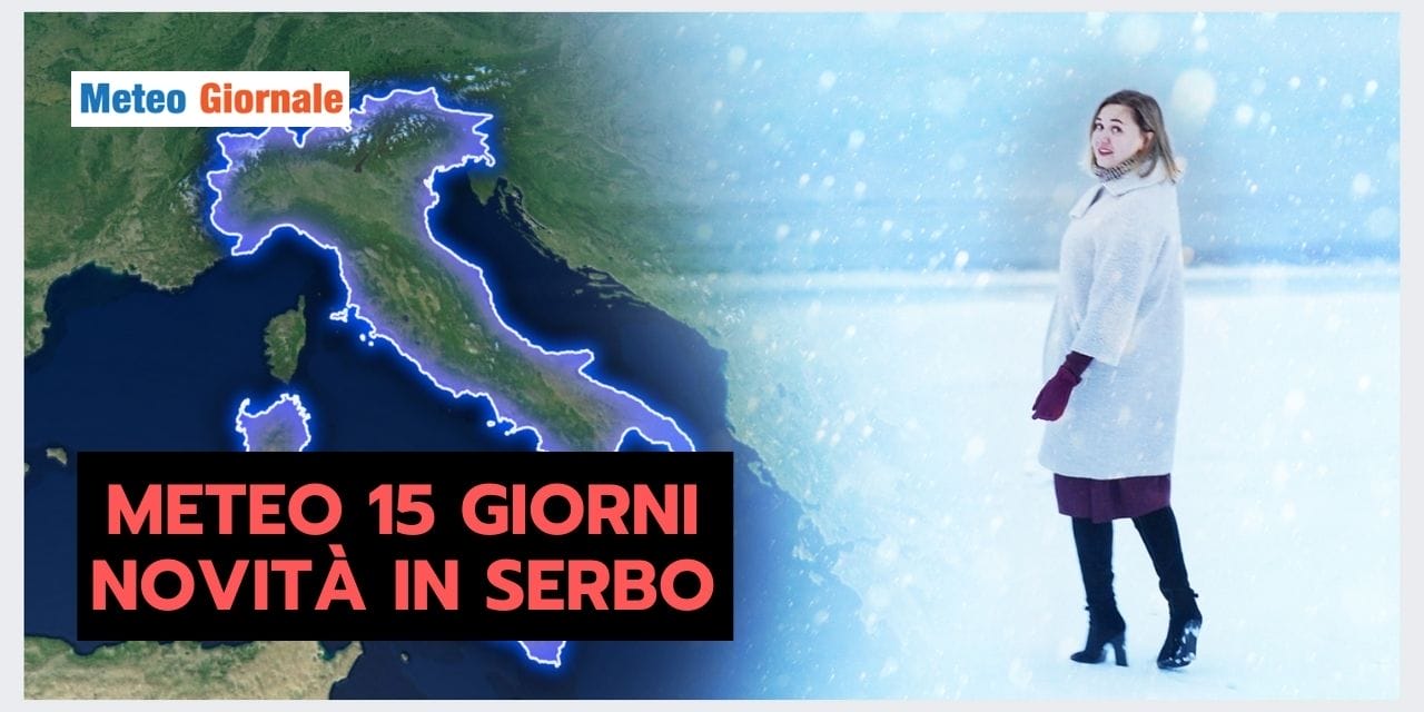 Meteo 15 giorni: succederà di tutto