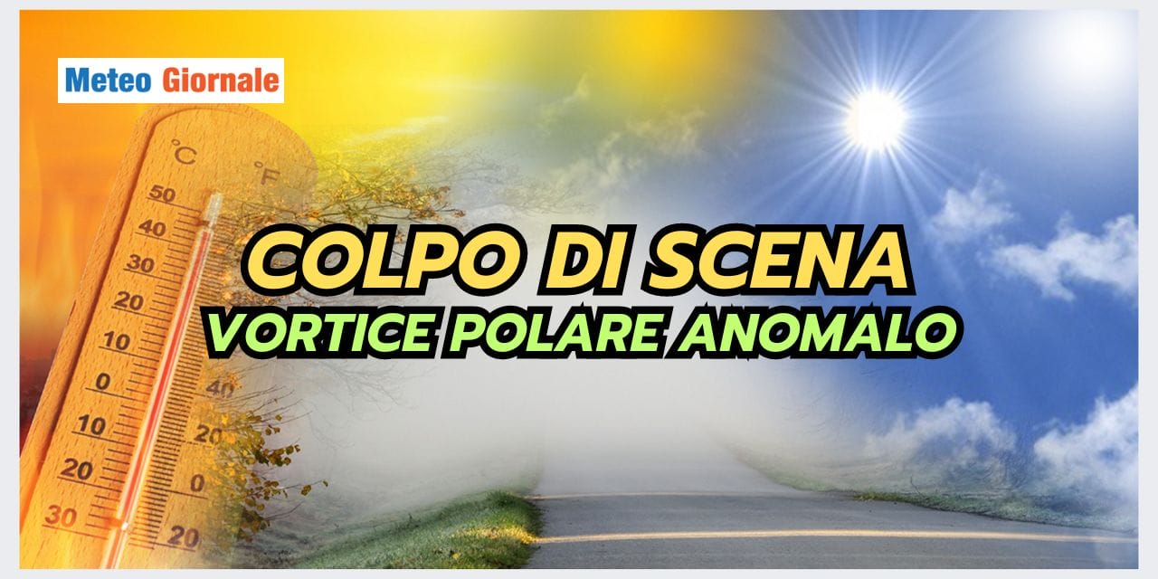 Meteo: un inaspettato COLPO DI SCENA del Vortice Polare