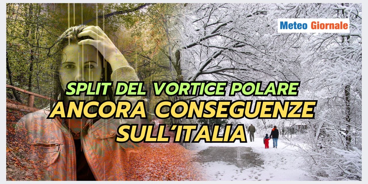 Le conseguenze meteo del Vortice Polare non sono mica finite!