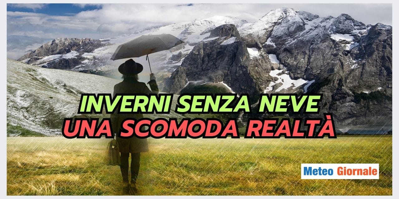 Meteo: inverni senza neve, una triste REALTA'