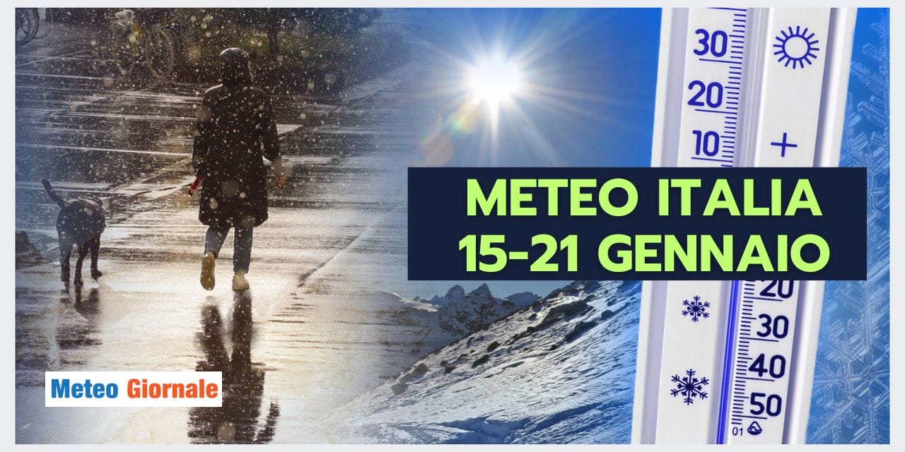 Meteo settimana 15-21 Gennaio: ci sono sorprese