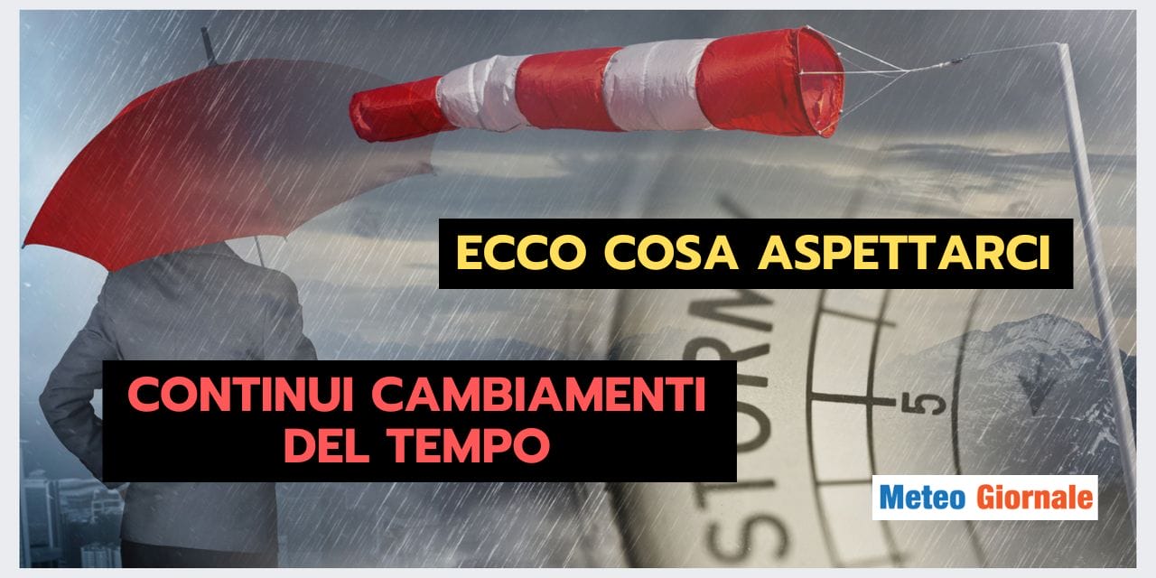 Meteo: IMPORTANTI SALISCENDI, dalla mitezza al Freddo