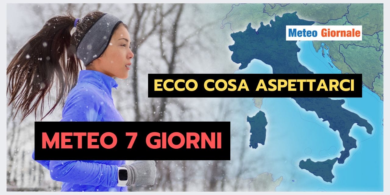 Meteo 7 giorni: numerose novità