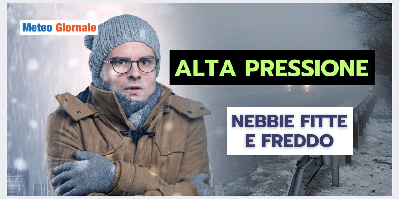 Meteo: l'altro lato dell'Inverno latitante, NEBBIE e FREDDO INDOTTO
