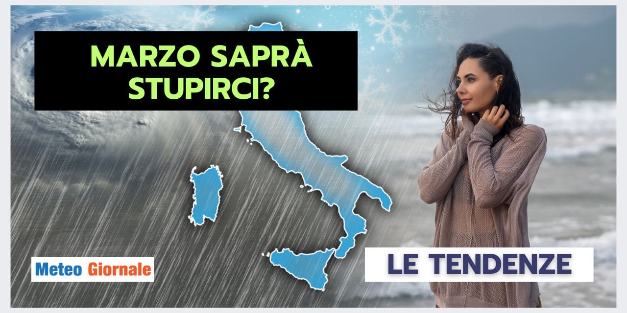 Marzo in Italia: sorprese meteo del mese
