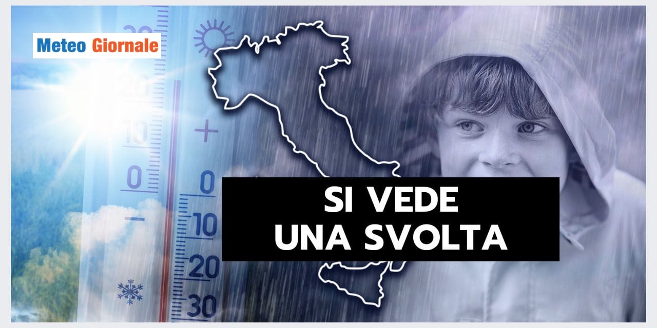 Meteo: si prevede una SVOLTA, ecco quando