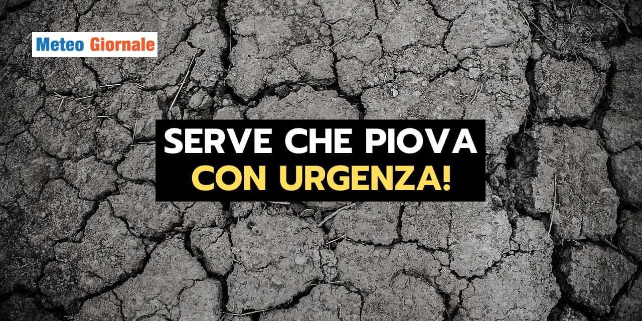 Meteo: serve DISPERATAMENTE la pioggia, ecco i motivi